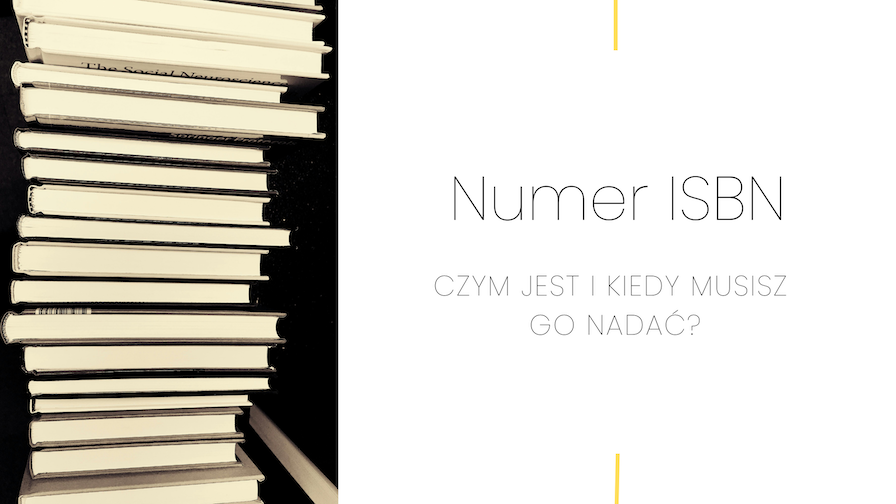 Numer ISBN czym jest i kiedy musisz go nadać